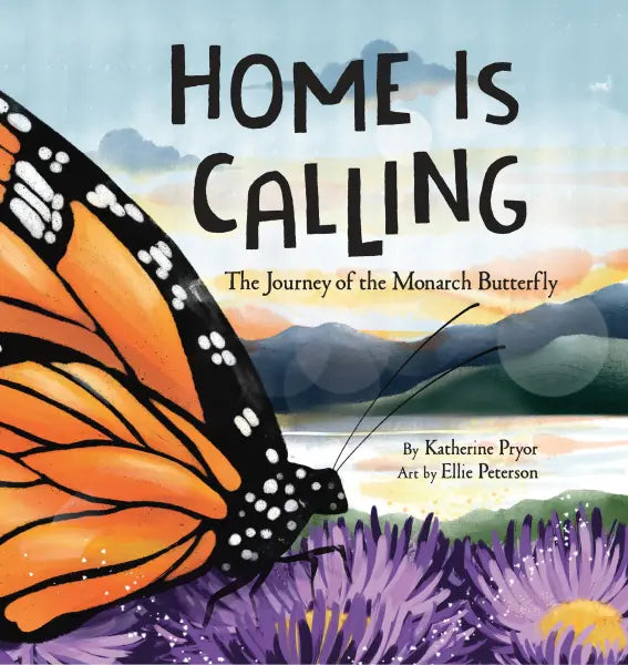 Home is Calling | The Journey of the Monarch Butterfly