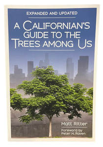 A Californian's Guide to the Trees Among Us by Matt Ritter