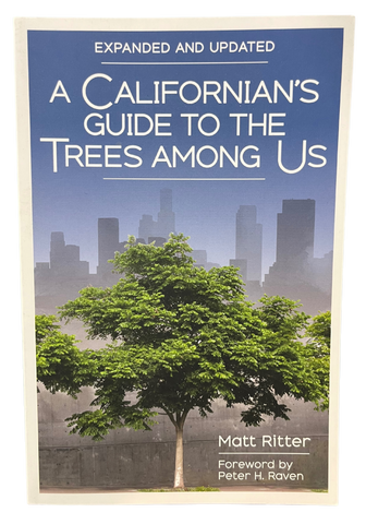 A Californian's Guide to the Trees Among Us by Matt Ritter
