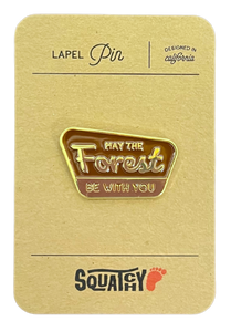 Enamel Pin - May the Forest Be Wtih You