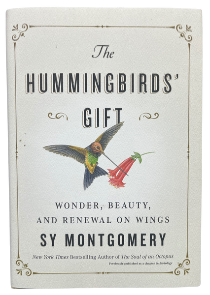 Hummingbirds' Gift by Sy Montgomery