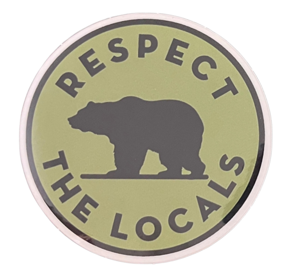 Sticker - Respect the Locals w Bear