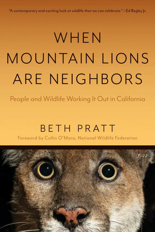 When Mountain Lions Are Neighbors by Beth Pratt-Bergstrom