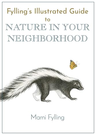 Fylling's Illustrated Guide to Nature in Your Neighborhood
