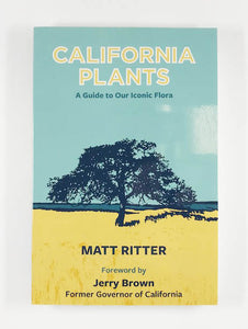 California Plants | A Guide to Our Iconic Era by Matt Ritter