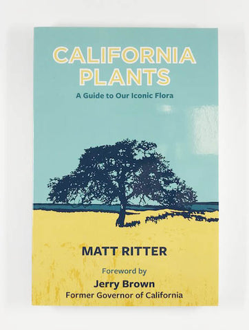 California Plants | A Guide to Our Iconic Era by Matt Ritter