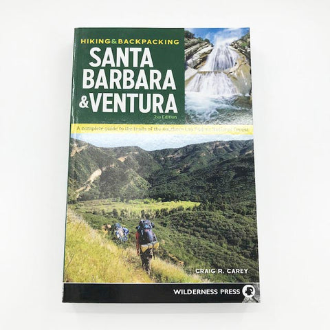 Hiking and Backpacking Santa Barbara & Ventura by Craig R. Carey - 2nd Edition 2021
