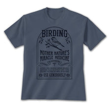 Load image into Gallery viewer, Birding: Mother Nature&#39;s Miracle Medicine |  Cotton T-shirt
